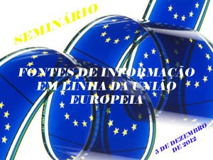 Fontes de informação da UE encerram o Ciclo de Seminários 2012 da BAD