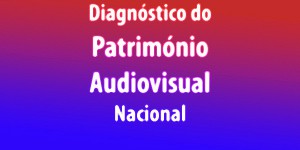 Grupo de Trabalho de Arquivos Audiovisuais da BAD publica “Diagnóstico ao Estado do Património Audiovisual Nacional”