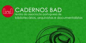 “Cadernos BAD” convida à apresentação de textos para publicação