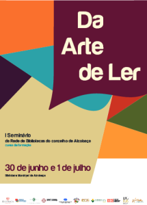  I Seminário da Rede de Bibliotecas do Concelho de Alcobaça, DA ARTE DE LER