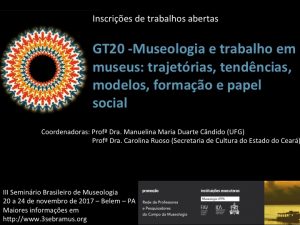 GT 20 do III SEBRAMUS: “Museologia e trabalho em museus: trajetórias, tendências, modelos, formação e papel social”