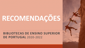 Reforçar as competências em literacia da informação: Recomendações para as Bibliotecas de Ensino Superior de Portugal 2020-2022