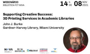 Webinário “Supporting creative success: 3D printing services in academic libraries”