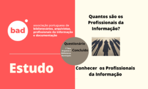 2ª fase do Estudo para identificar e caracterizar os Profissionais de Informação e Documentação em Portugal – com as instituições do Ensino Superior.