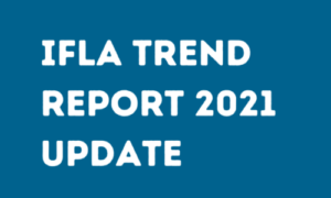 Tendências para a profissão: IFLA Trend Report 2021 update
