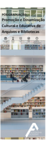 2ª edição da Pós-Graduação em Promoção e Dinamização Cultural e Educativa de Arquivos e Bibliotecas