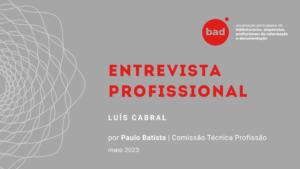 Entrevista Profissional a Luís Cabral