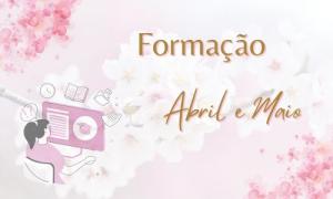 Propostas de Formação para os Meses de Abril e Maio!