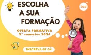 Oferta Formativa da BAD para o 2º Semestre de 2026